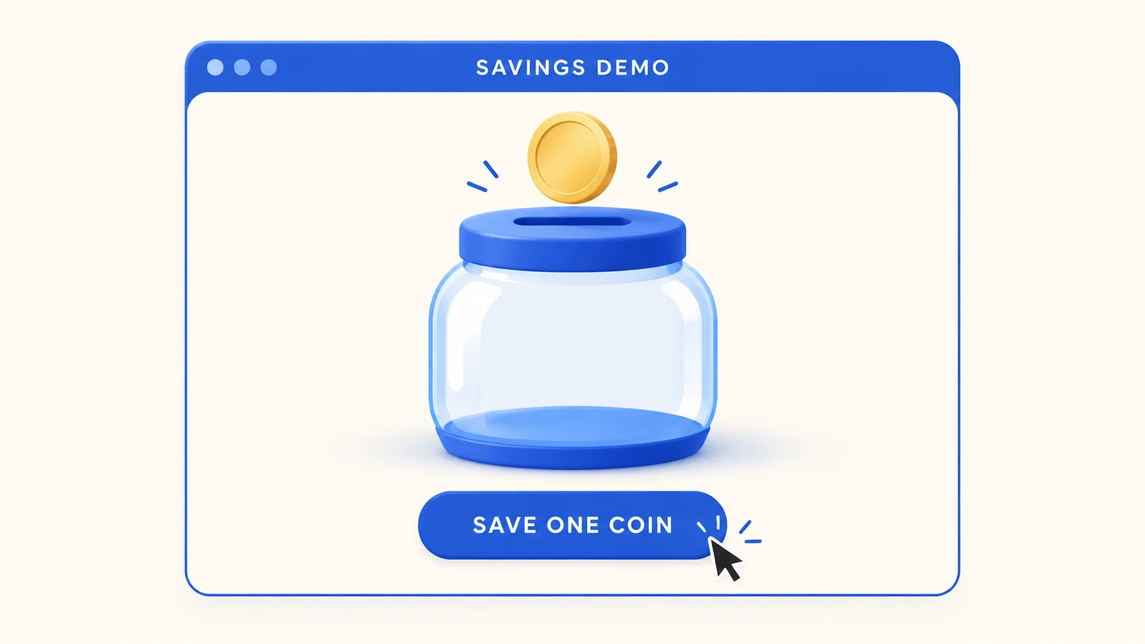 A fictional SAVE ONE COIN interface uses the same coin and jar to demonstrate a UI response.
